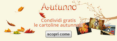 Autunno - Condividi gratis le cartoline autunnali - scopri come
