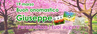 19 marzo Buon onomastico Giuseppe - invia una cartolinad i auguri