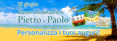 29 giugno Buon onomastico Pietro e Paolo - invia una cartolinad i auguri