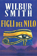 Figli del Nilo di Wilbur Smith