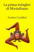 La prima indagine di Montalbano di Andrea Camilleri