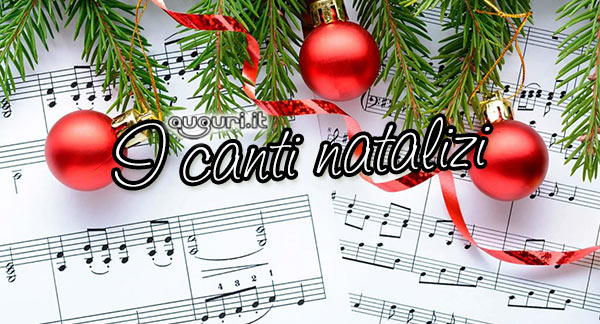 Canzoni Di Natale Moderne.I Canti Di Natale Auguri It