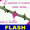 L'amore e' come una rosa...